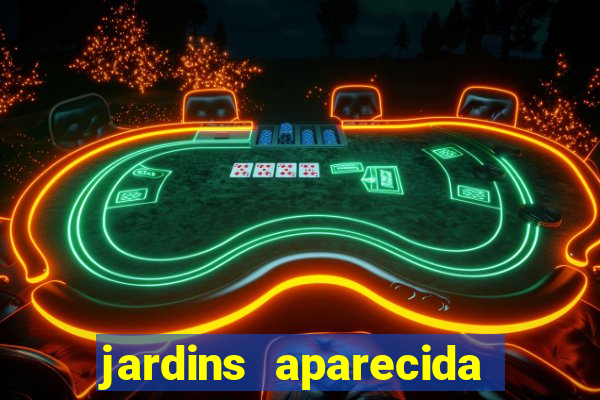 jardins aparecida de goiania